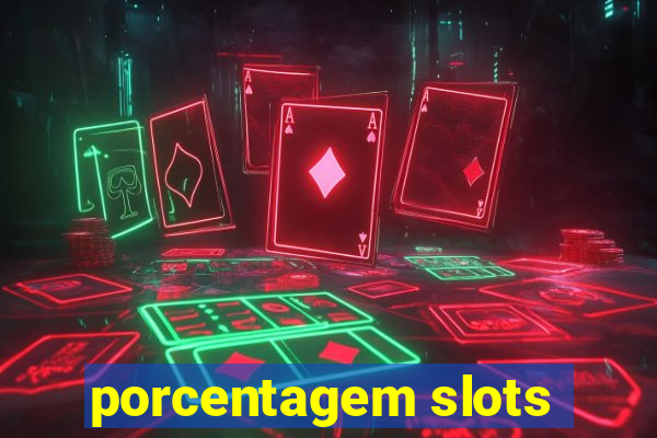 porcentagem slots